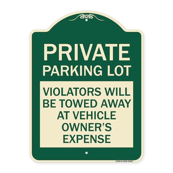 Signmission Private Parking Lot Violators Towed Away Vehicle Owners Expense Alum, 18" L, 24" H, G-1824-23267 A-DES-G-1824-23267 - main